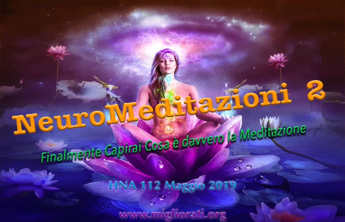 HNA112Mag2019-NeuroMeditazioni-2-Cuore-Aperto-Compassione-Amorevole-Gratitudine-Amore-Metta-Meditazione-Dhyana