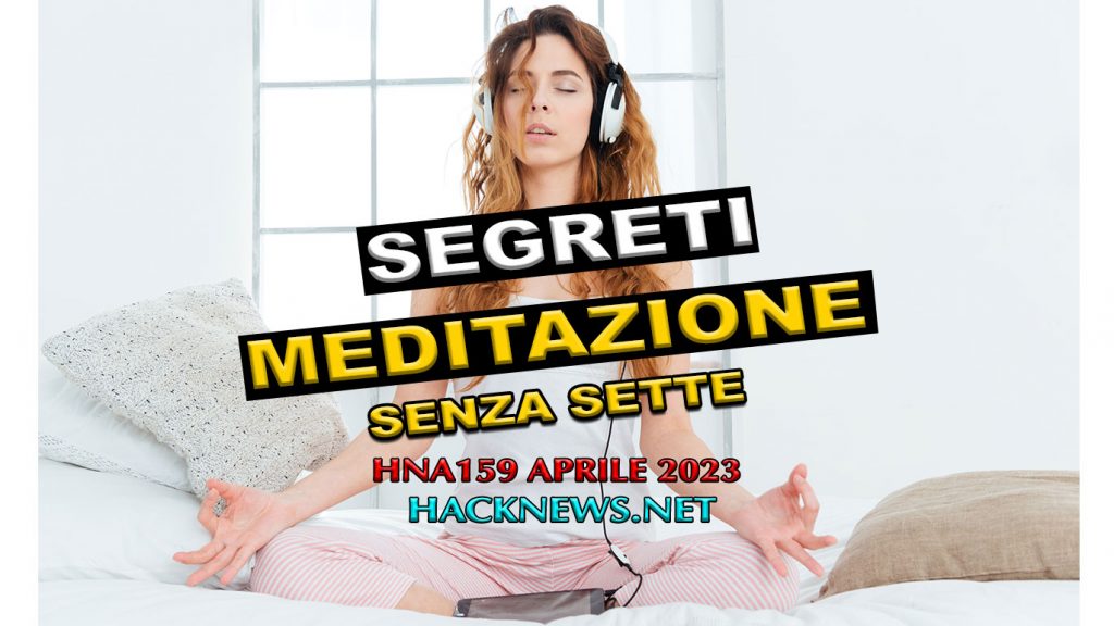Mindfulness Meditazione Scientifica Sati Samatha Tecnica Segreti Trucchi Hacks HNA159apr2023